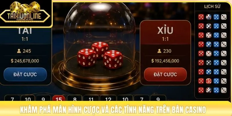 Khám phá màn hình cược và các tính năng trên bàn casino