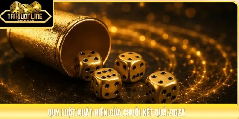 Quy luật xuất hiện của chuỗi kết quả zigza
