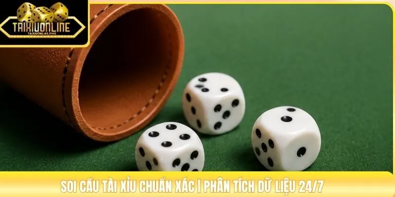 Soi Cầu Tài Xỉu Chuẩn Xác | Phân Tích Dữ Liệu 24/7