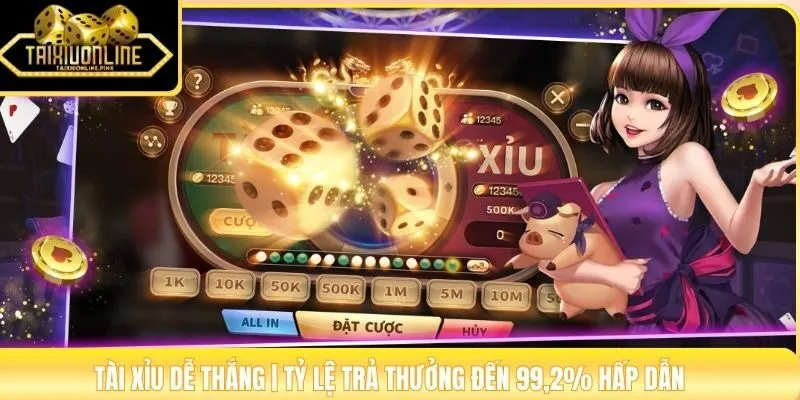 Tài Xỉu Dễ Thắng | Tỷ Lệ Trả Thưởng Đến 99,2% Hấp Dẫn