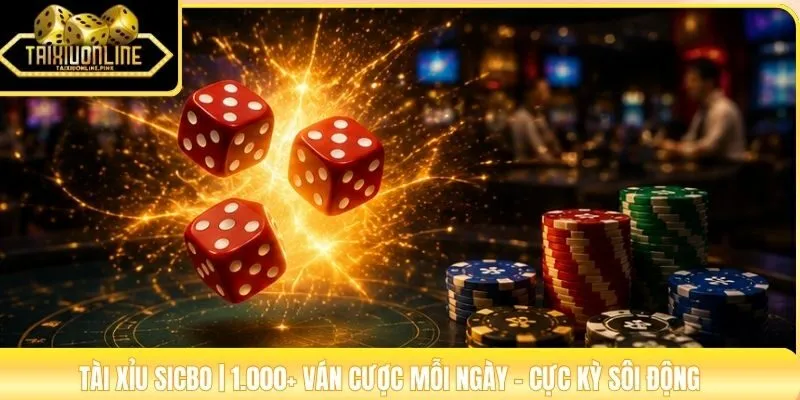 Tài Xỉu Sicbo | 1.000+ Ván Cược Mỗi Ngày - Cực Kỳ Sôi Động