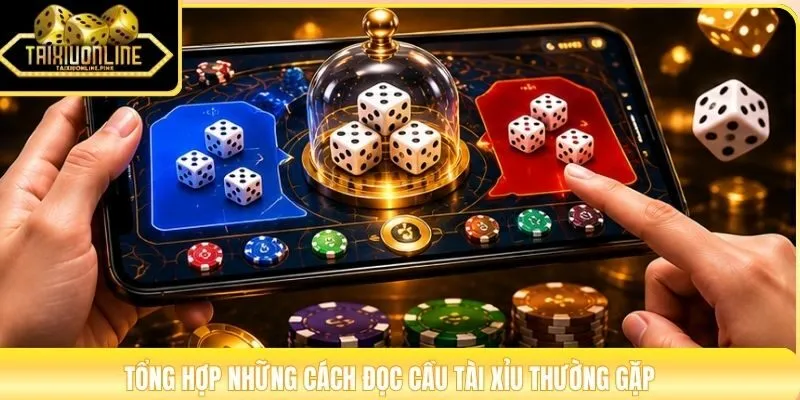 Tổng hợp những cách đọc cầu tài xỉu thường gặp