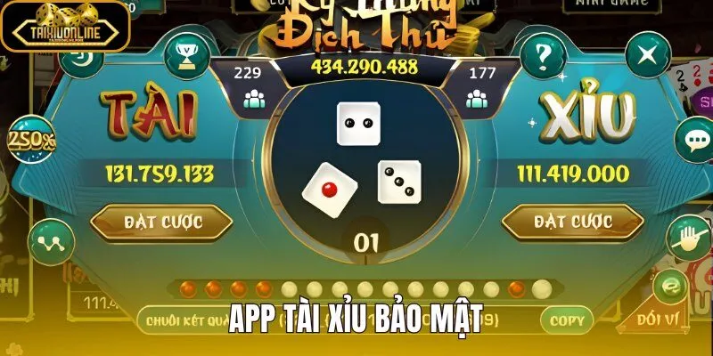 App Tài Xỉu Bảo Mật