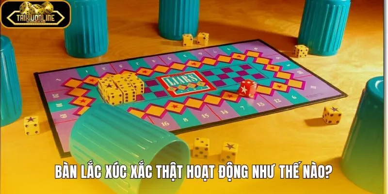 Bàn lắc xúc xắc thật với cơ chế lắc và quan sát trực tiếp