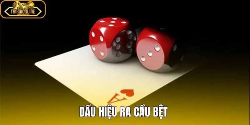 Dấu Hiệu Ra Cầu Bệt