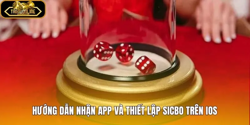 Tải game Sicbo iOS qua link chuẩn trên iPhone iPad