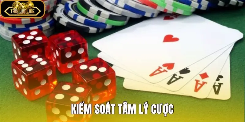 Kiểm Soát Tâm Lý Cược