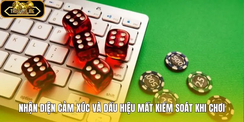 Kiểm soát tâm lý cược qua dấu hiệu cảm xúc mất nhịp