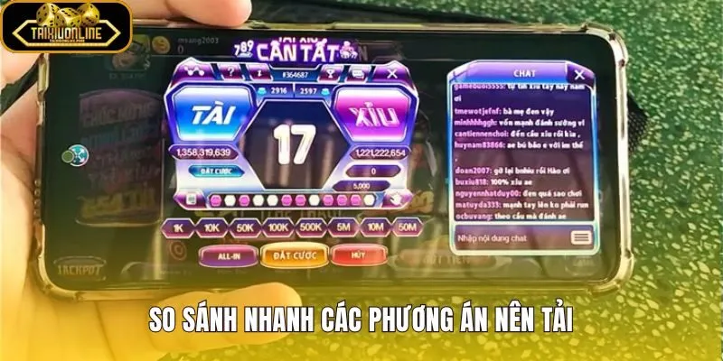 So sánh phương án tải theo miễn phí Android iOS