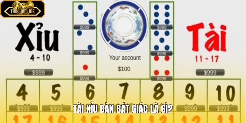 Tài xỉu bàn bát giác với bố cục tám cạnh và cửa cược đặc trưng