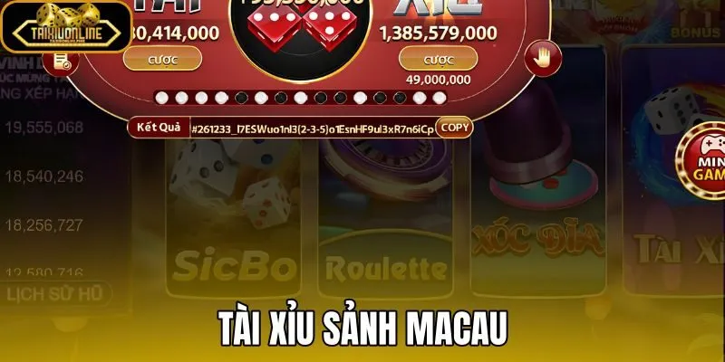 Tài Xỉu Sảnh Macau