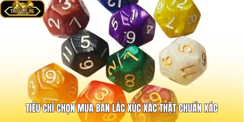 Tiêu chí chọn mua bàn lắc xúc xắc thật chuẩn xác